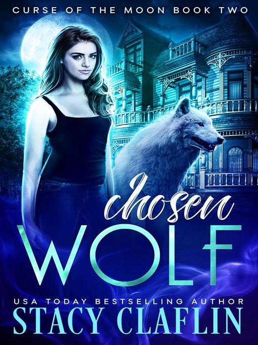 Title details for Chosen Wolf by Stacy Claflin - Available